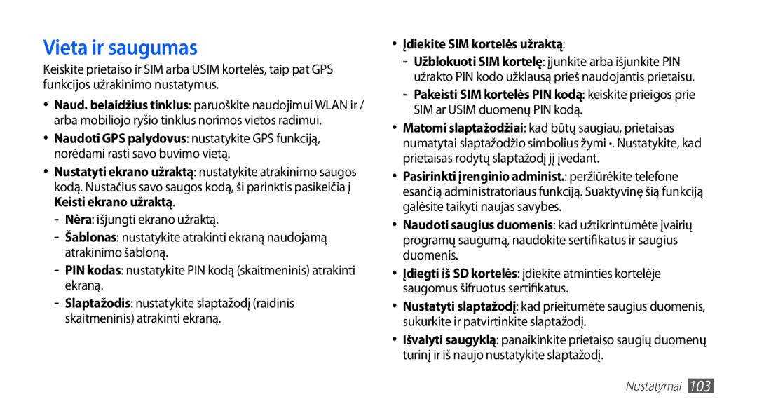 Samsung GT-I5510XKASEB manual Vieta ir saugumas, Įdiekite SIM kortelės užraktą 