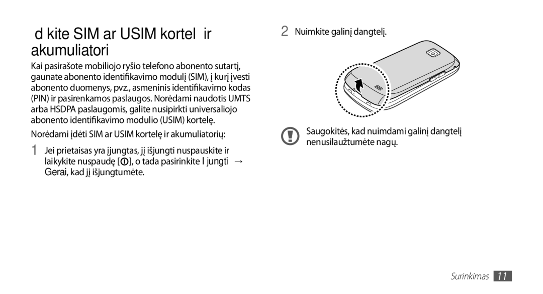 Samsung GT-I5510XKASEB Įdėkite SIM ar Usim kortelę ir akumuliatorių, Norėdami įdėti SIM ar Usim kortelę ir akumuliatorių 