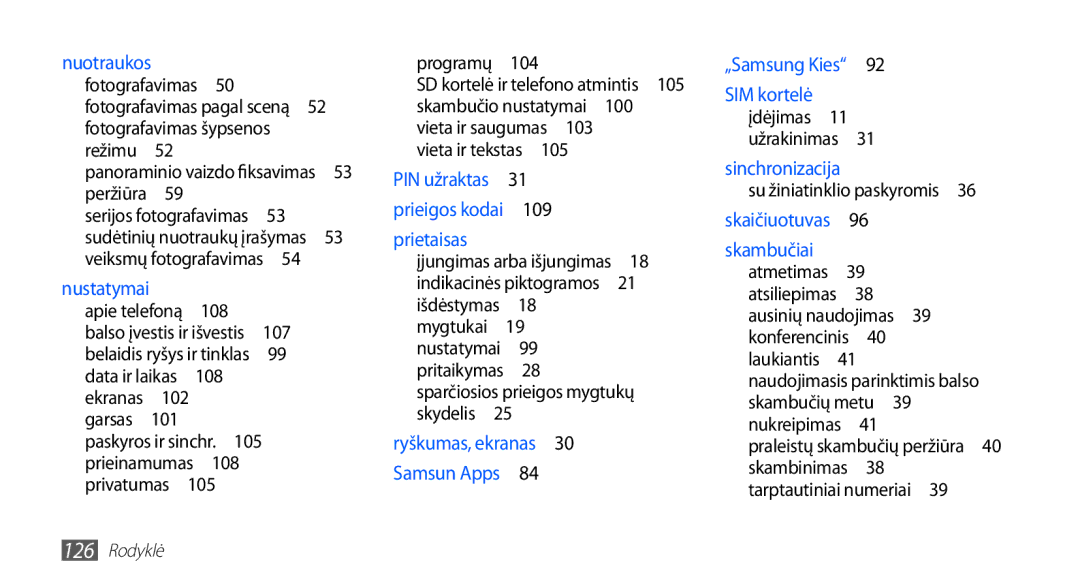 Samsung GT-I5510XKASEB Fotografavimas šypsenos, 108, 102, Vieta ir tekstas , Su žiniatinklio paskyromis , Skambučių metu  