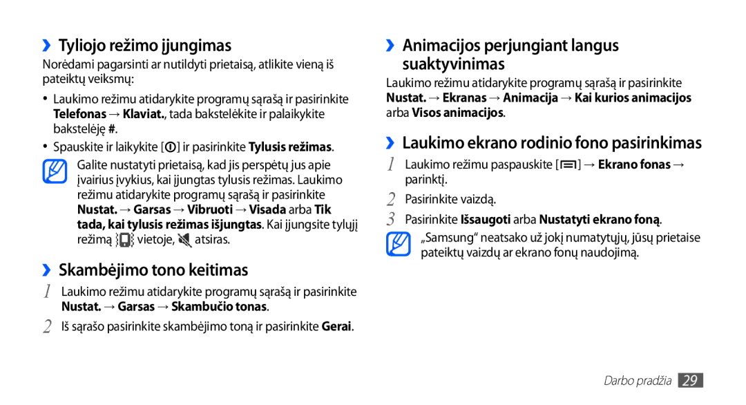 Samsung GT-I5510XKASEB ››Tyliojo režimo įjungimas, ››Skambėjimo tono keitimas, ››Laukimo ekrano rodinio fono pasirinkimas 