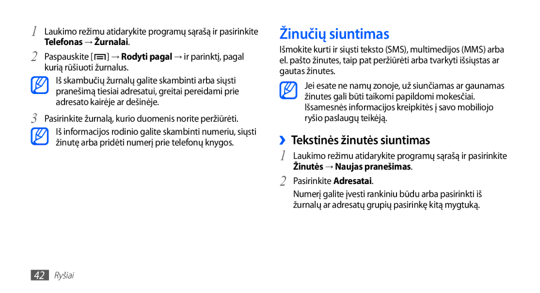 Samsung GT-I5510XKASEB Žinučių siuntimas, ››Tekstinės žinutės siuntimas, Telefonas → Žurnalai, Žinutės → Naujas pranešimas 