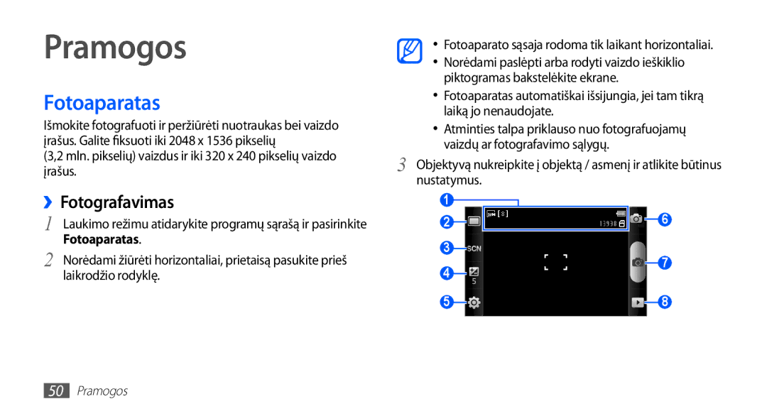 Samsung GT-I5510XKASEB manual Pramogos, Fotoaparatas, ››Fotografavimas 