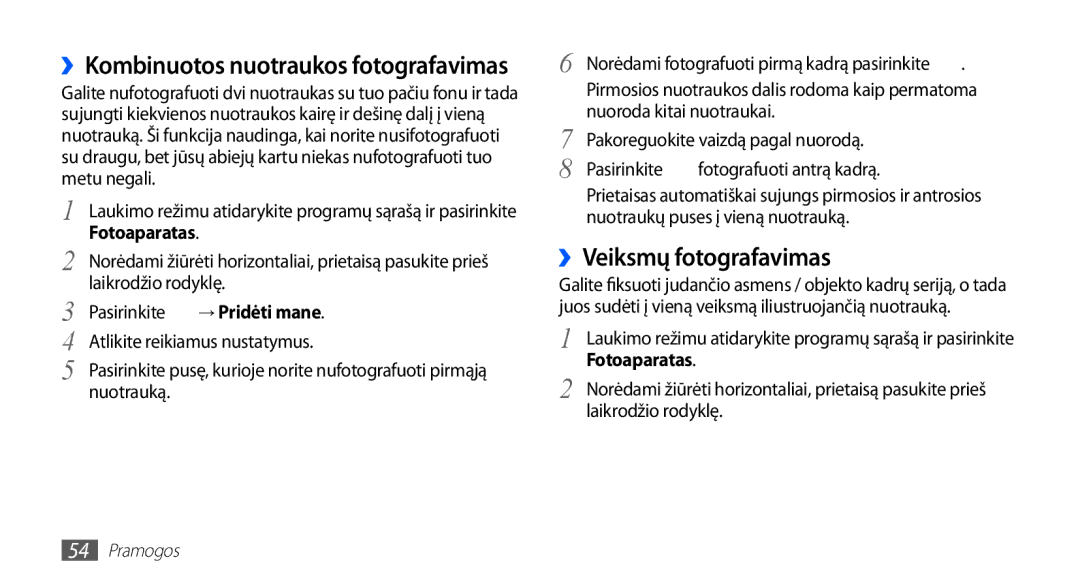 Samsung GT-I5510XKASEB manual ››Veiksmų fotografavimas, ››Kombinuotos nuotraukos fotografavimas, → Pridėti mane 