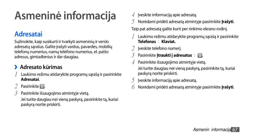 Samsung GT-I5510XKASEB manual Adresatai, ››Adresato kūrimas, Telefonas → Klaviat, Pasirinkite Įtraukti į adresatus → 