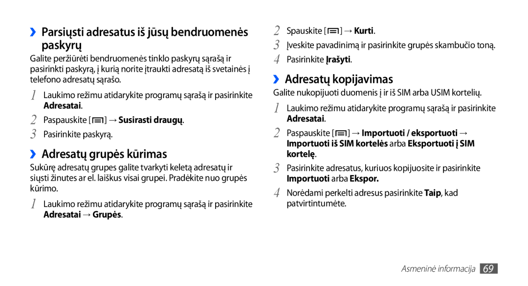 Samsung GT-I5510XKASEB manual ››Parsiųsti adresatus iš jūsų bendruomenės paskyrų, ››Adresatų grupės kūrimas 