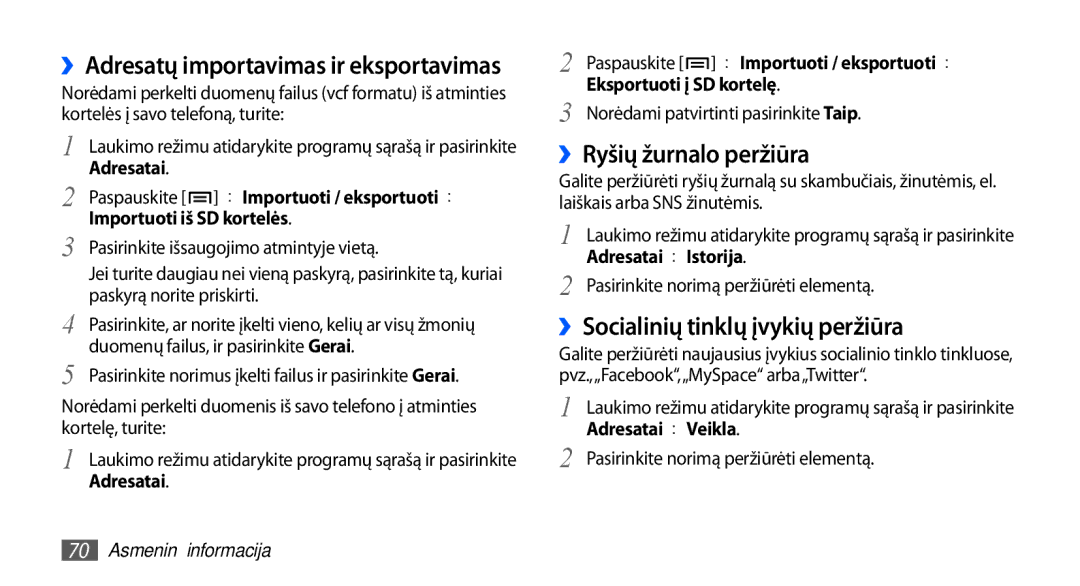 Samsung GT-I5510XKASEB manual ››Ryšių žurnalo peržiūra, ››Socialinių tinklų įvykių peržiūra 