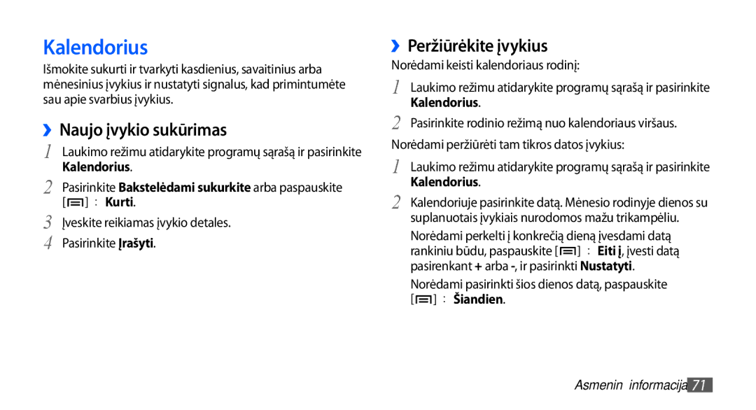 Samsung GT-I5510XKASEB manual Kalendorius, ››Naujo įvykio sukūrimas, ››Peržiūrėkite įvykius 