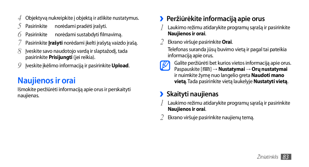 Samsung GT-I5510XKASEB manual Naujienos ir orai, ››Peržiūrėkite informaciją apie orus, ››Skaityti naujienas 