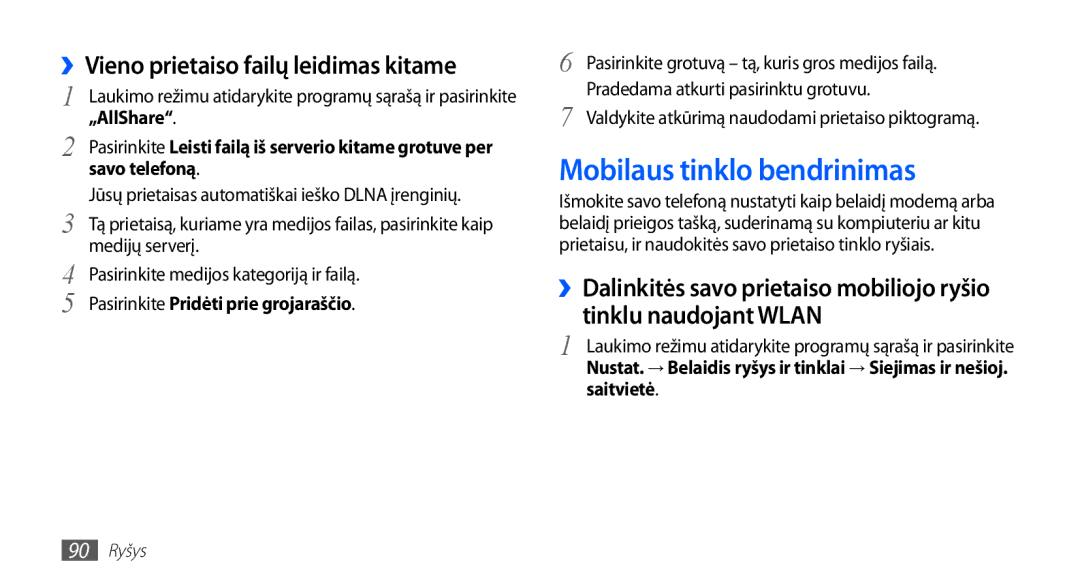 Samsung GT-I5510XKASEB Mobilaus tinklo bendrinimas, ››Vieno prietaiso failų leidimas kitame, Savo telefoną, Saitvietė 