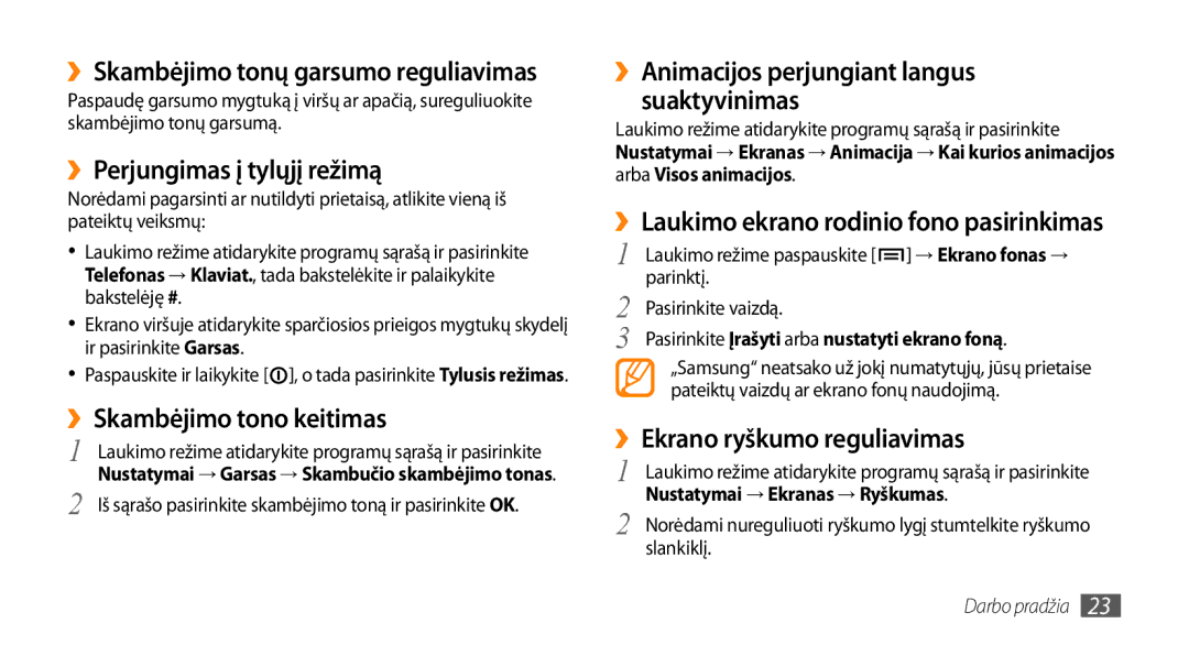 Samsung GT-I5510XKASEB ››Skambėjimo tonų garsumo reguliavimas, ››Perjungimas į tylųjį režimą, ››Skambėjimo tono keitimas 