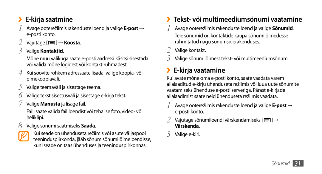 Samsung GT-I5510XKASEB manual ››E-kirja saatmine, ››Tekst- või multimeediumsõnumi vaatamine, ››E-kirja vaatamine, → Koosta 