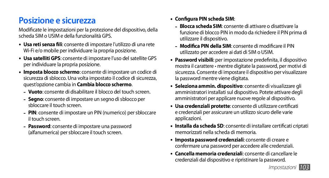 Samsung GT-I5510XKAOMN, GT-I5510XKAWIN, GT-I5510XKAVOM manual Posizione e sicurezza, Configura PIN scheda SIM 