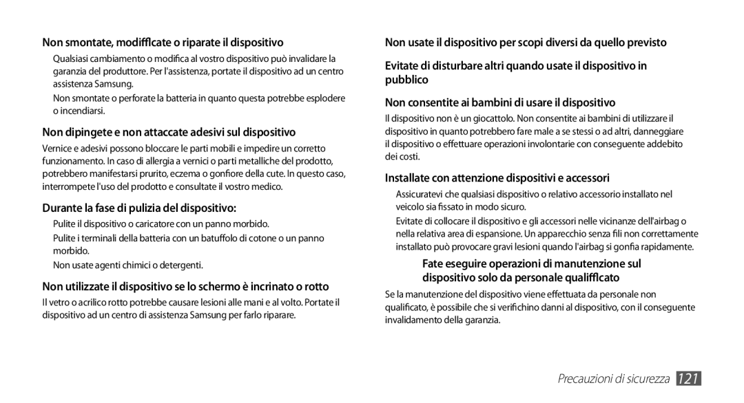 Samsung GT-I5510XKAOMN Non smontate, modificate o riparate il dispositivo, Durante la fase di pulizia del dispositivo 