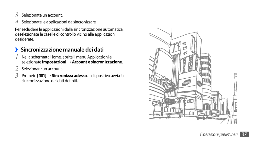 Samsung GT-I5510XKAOMN, GT-I5510XKAWIN, GT-I5510XKAVOM ››Sincronizzazione manuale dei dati, Selezionate un account 