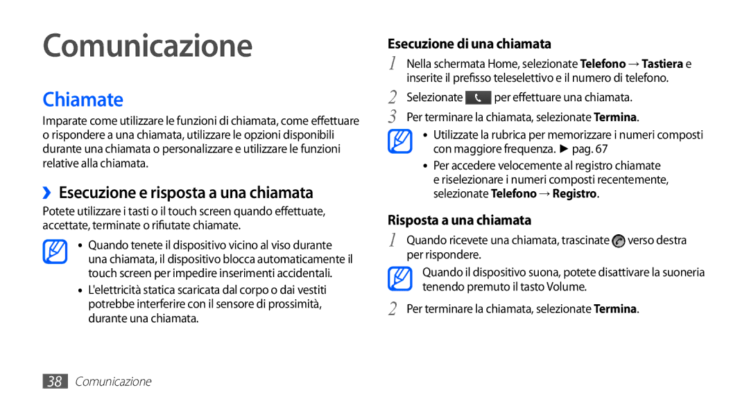 Samsung GT-I5510XKAVOM, GT-I5510XKAWIN, GT-I5510XKAOMN manual Comunicazione, Chiamate, ››Esecuzione e risposta a una chiamata 