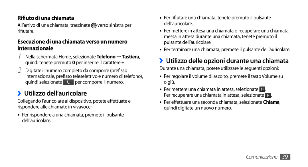 Samsung GT-I5510XKAWIN, GT-I5510XKAOMN manual ››Utilizzo dell’auricolare, ››Utilizzo delle opzioni durante una chiamata 