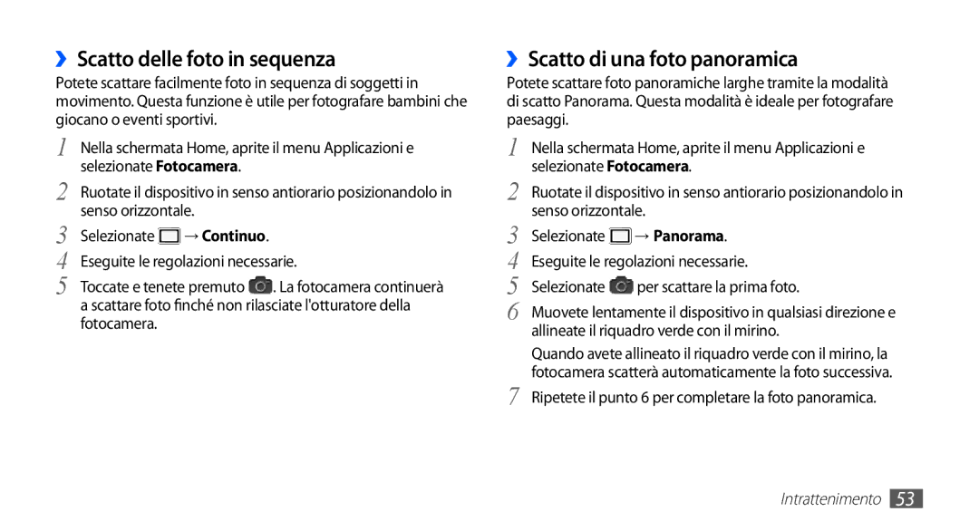 Samsung GT-I5510XKAVOM ››Scatto delle foto in sequenza, ››Scatto di una foto panoramica, Senso orizzontale Selezionate 