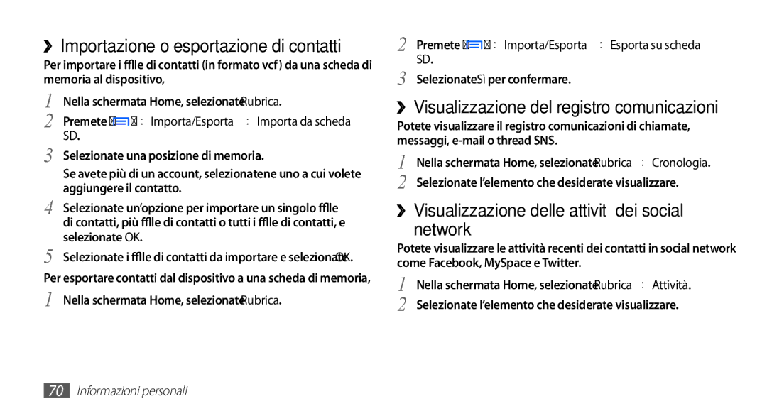 Samsung GT-I5510XKAOMN manual ››Importazione o esportazione di contatti, ››Visualizzazione del registro comunicazioni 