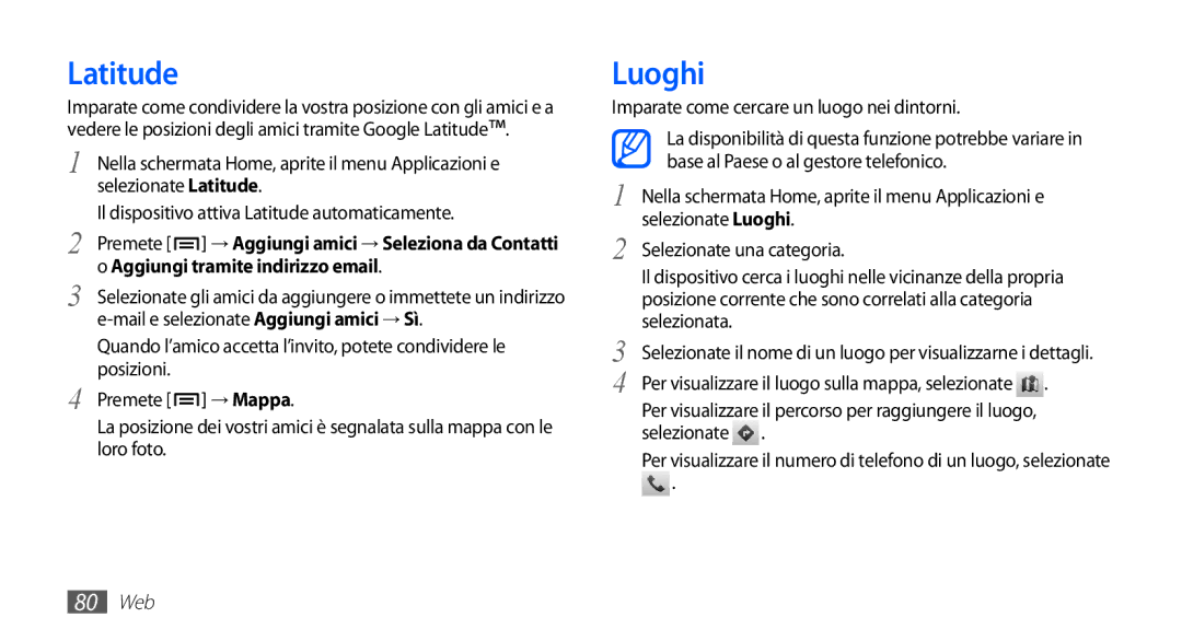 Samsung GT-I5510XKAVOM, GT-I5510XKAWIN, GT-I5510XKAOMN manual Latitude, Luoghi, Imparate come cercare un luogo nei dintorni 
