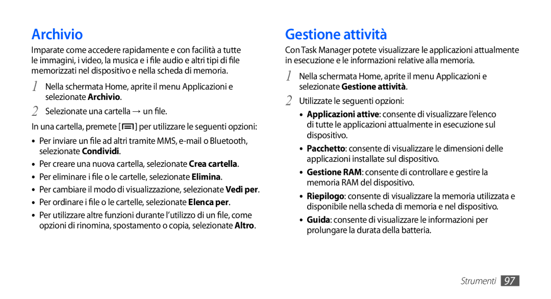 Samsung GT-I5510XKAOMN, GT-I5510XKAWIN Archivio, Gestione attività, Per eliminare i file o le cartelle, selezionateElimina 