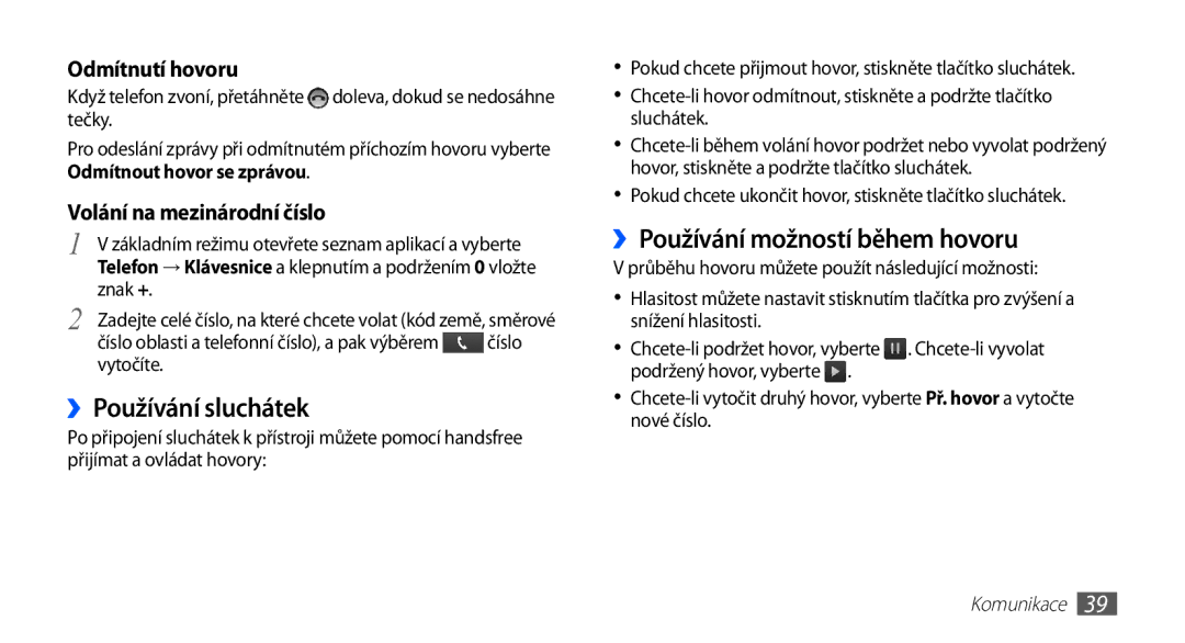 Samsung GT-I5510XKAXEZ, GT-I5510XKAIRD, GT-I5510XKAVDC manual ››Používání sluchátek, ››Používání možností během hovoru 