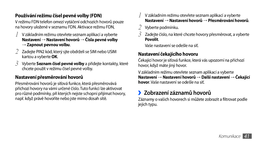 Samsung GT-I5510XKAVDC, GT-I5510XKAXEZ manual ››Zobrazení záznamů hovorů, → Zapnout pevnou volbu, Vyberte podmínku, Povolit 