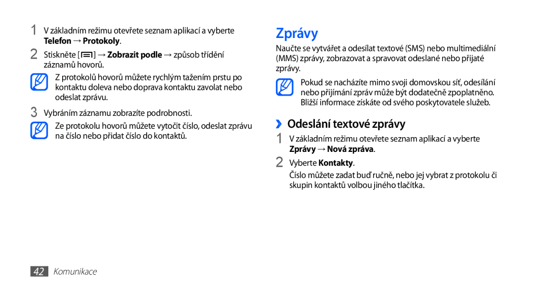 Samsung GT-I5510XKAXEZ manual ››Odeslání textové zprávy, Telefon → Protokoly, Zprávy → Nová zpráva, Vyberte Kontakty 