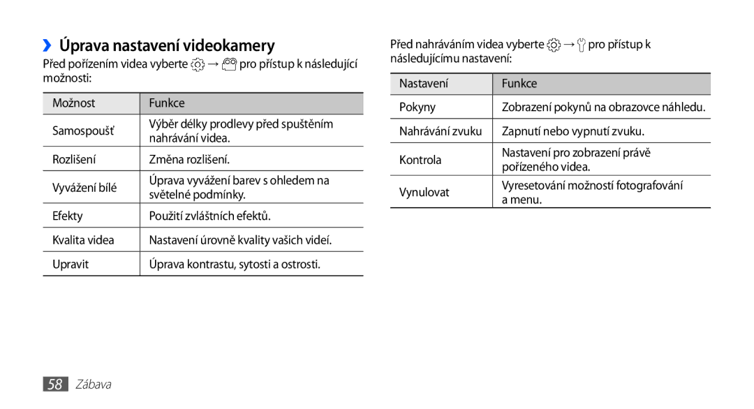 Samsung GT-I5510XKAIRD, GT-I5510XKAXEZ, GT-I5510XKAVDC manual ››Úprava nastavení videokamery, 58 Zábava 