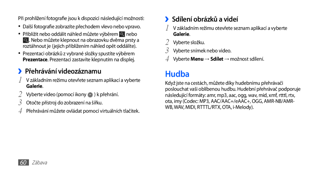 Samsung GT-I5510XKAXEZ, GT-I5510XKAIRD manual Hudba, ››Přehrávání videozáznamu, ››Sdílení obrázků a videí, 60 Zábava 