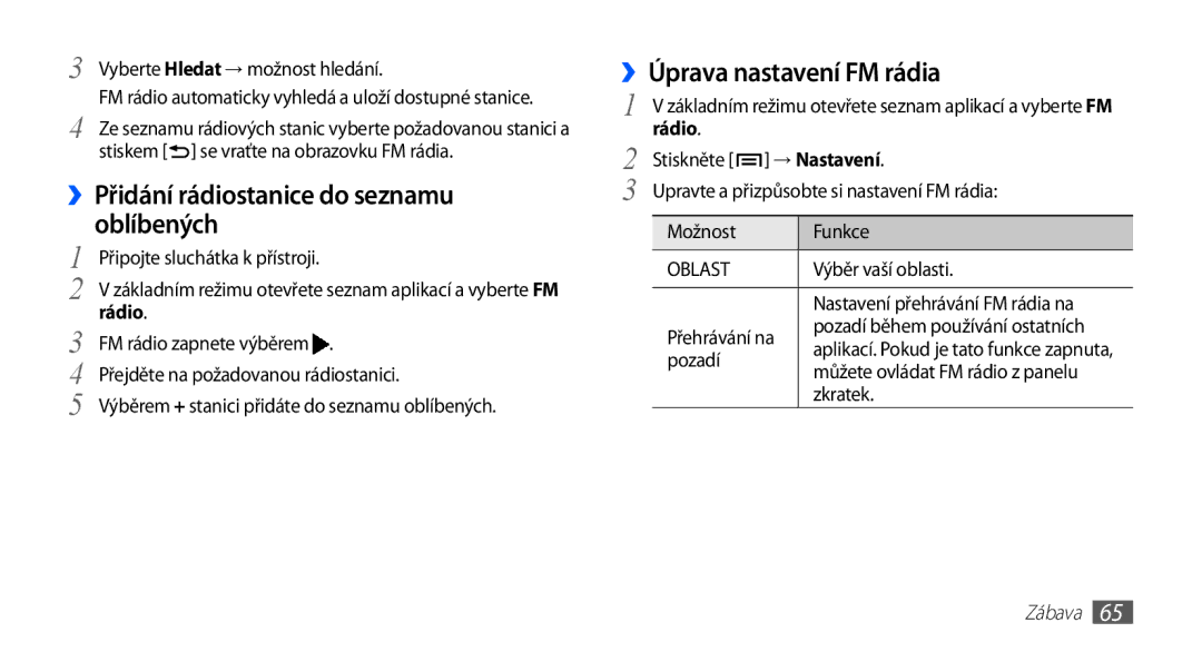 Samsung GT-I5510XKAVDC, GT-I5510XKAXEZ manual ››Přidání rádiostanice do seznamu oblíbených, ››Úprava nastavení FM rádia 