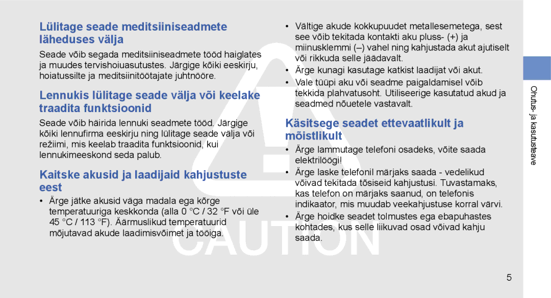 Samsung GT-I5700UWASEB manual Kaitske akusid ja laadijaid kahjustuste eest, Käsitsege seadet ettevaatlikult ja mõistlikult 