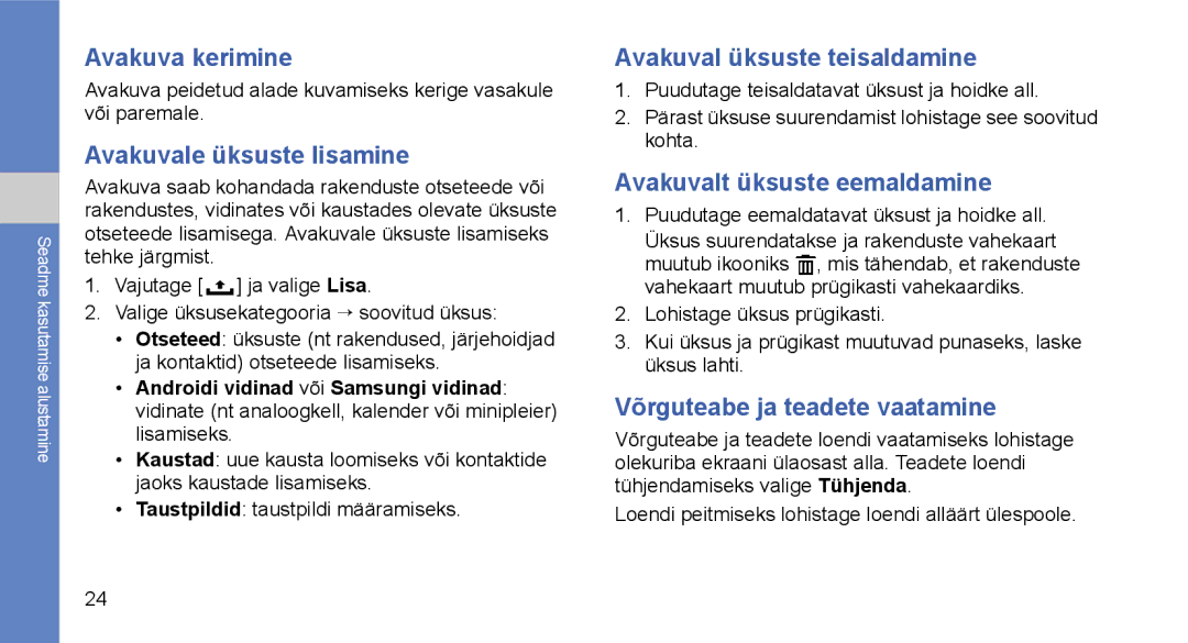 Samsung GT-I5700HKASEB, GT-I5700UWASEB manual Avakuva kerimine, Avakuvale üksuste lisamine, Avakuval üksuste teisaldamine 