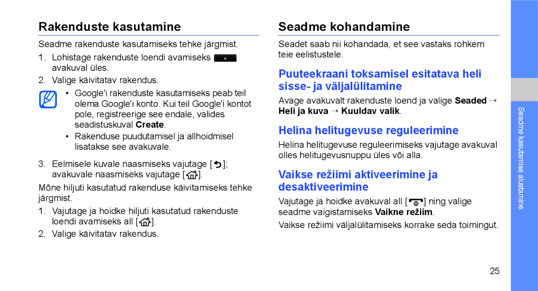 Samsung GT-I5700UWASEB, GT-I5700HKASEB manual Rakenduste kasutamine, Seadme kohandamine, Helina helitugevuse reguleerimine 