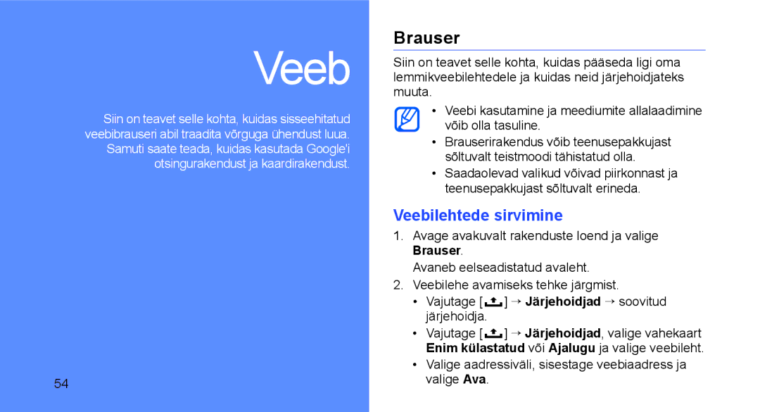 Samsung GT-I5700HKASEB manual Brauser, Veebilehtede sirvimine, Valige aadressiväli, sisestage veebiaadress ja valige Ava 