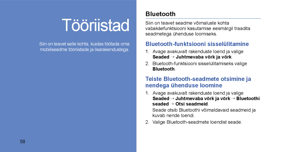 Samsung GT-I5700HKASEB Bluetooth-funktsiooni sisselülitamine, Bluetooth-funktsiooni sisselülitamiseks valige Bluetooth 