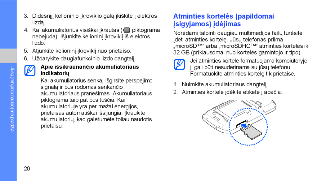 Samsung GT-I5700HKASEB Atminties kortelės papildomai įsigyjamos įdėjimas, Apie išsikraunančio akumuliatoriaus indikatorių 