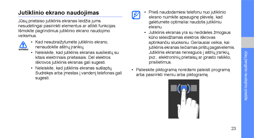 Samsung GT-I5700UWASEB, GT-I5700HKASEB manual Jutiklinio ekrano naudojimas 