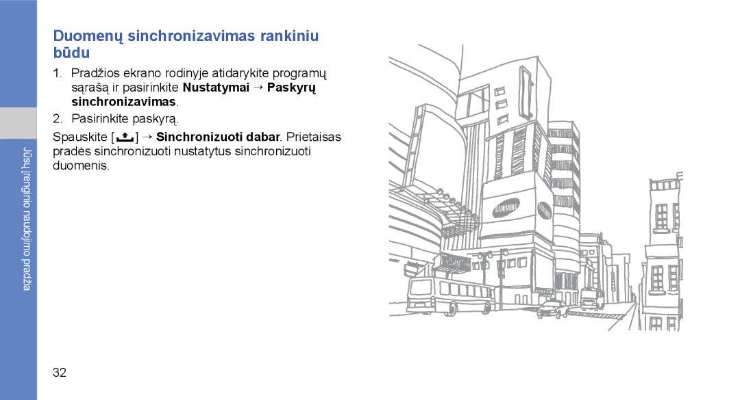 Samsung GT-I5700HKASEB, GT-I5700UWASEB manual Duomenų sinchronizavimas rankiniu būdu 