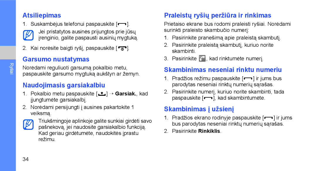 Samsung GT-I5700HKASEB Atsiliepimas, Garsumo nustatymas, Naudojimasis garsiakalbiu, Praleistų ryšių peržiūra ir rinkimas 