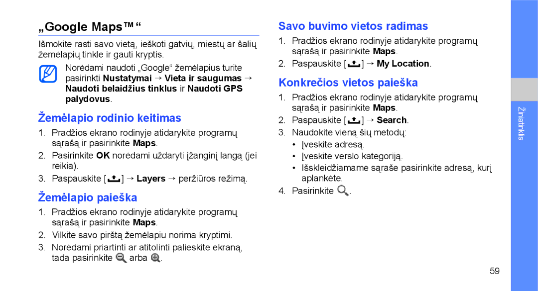 Samsung GT-I5700UWASEB manual „Google Maps, Žemėlapio rodinio keitimas, Žemėlapio paieška, Savo buvimo vietos radimas 