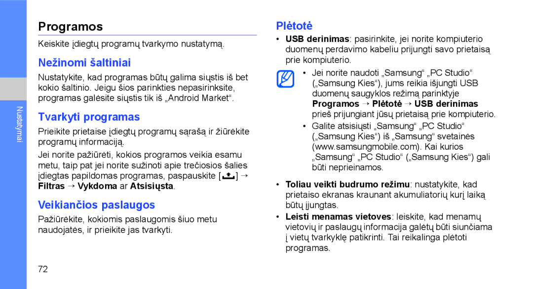 Samsung GT-I5700HKASEB, GT-I5700UWASEB Programos, Nežinomi šaltiniai, Tvarkyti programas, Veikiančios paslaugos, Plėtotė 