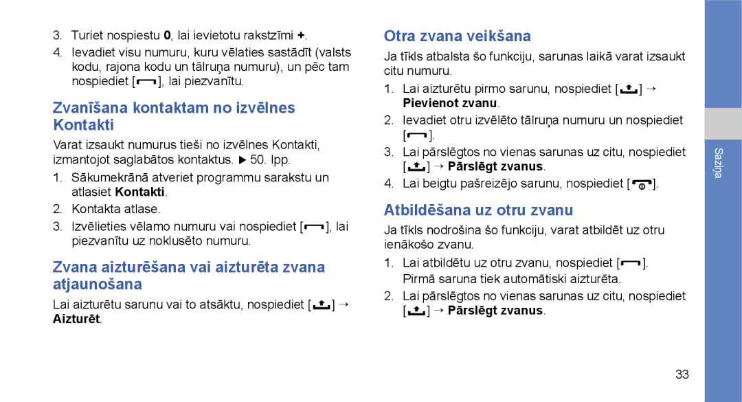 Samsung GT-I5700UWASEB manual Zvanīšana kontaktam no izvēlnes Kontakti, Zvana aizturēšana vai aizturēta zvana atjaunošana 