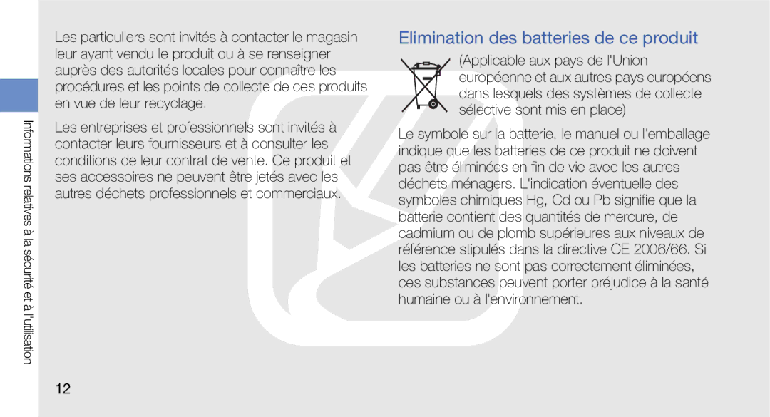 Samsung GT-I5700WGABOG, GT-I5700HKASFR, GT-I5700WGASFR, GT-I5700UWANRJ manual Elimination des batteries de ce produit 