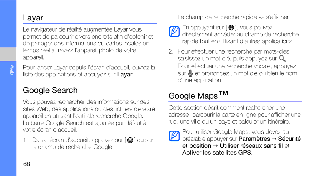 Samsung GT-I5700UWAXEF Layar, Google Search, Google Maps, Sur et prononcez un mot clé ou bien le nom dune application 