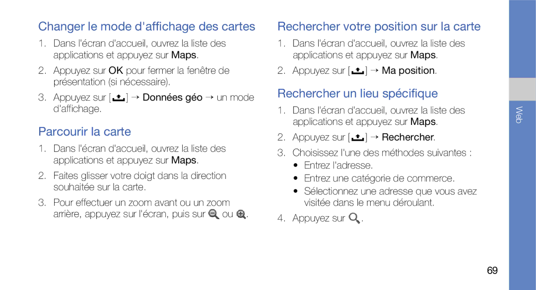 Samsung GT-I5700HKEXEF Changer le mode daffichage des cartes, Parcourir la carte, Rechercher votre position sur la carte 