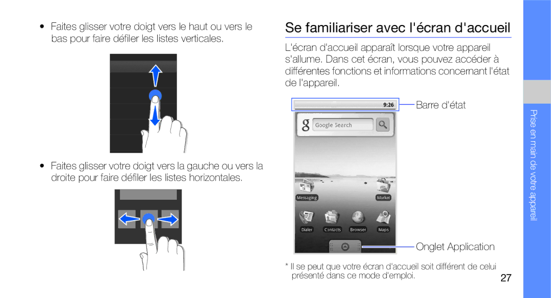 Samsung GT-I5700HKASFR, GT-I5700WGASFR, GT-I5700UWANRJ, GT-I5700HKANRJ, GT-I5700HKAFTM Se familiariser avec lécran daccueil 