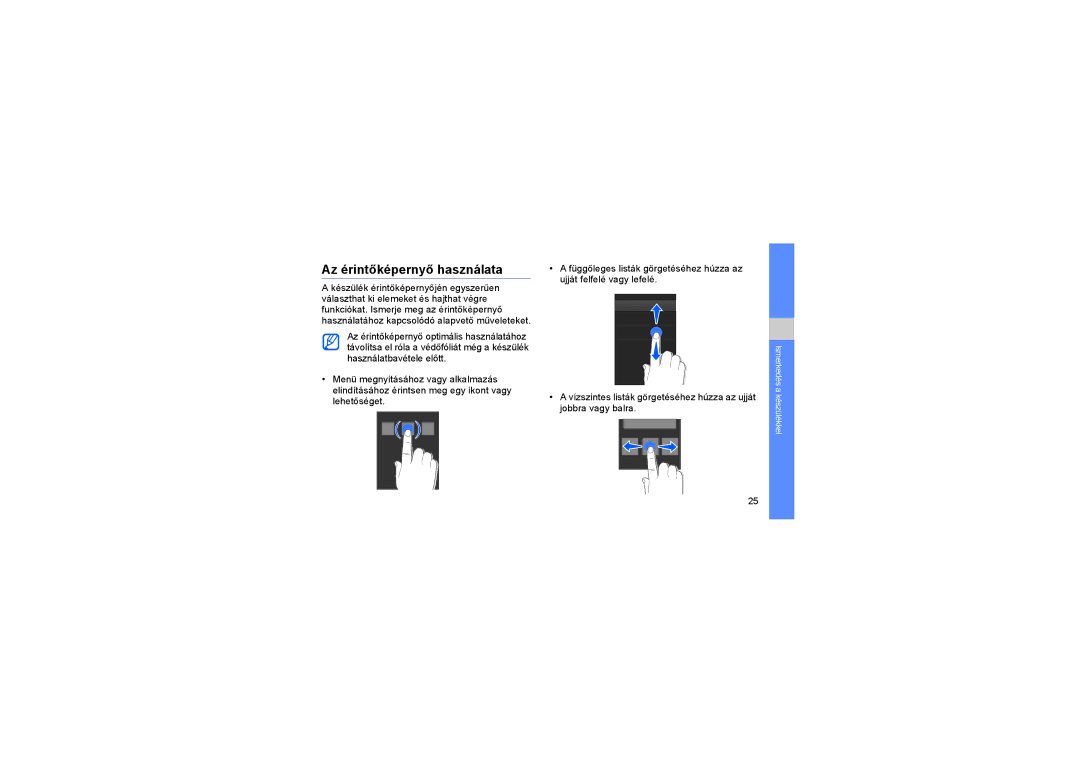 Samsung GT-I5700HKAAUT, GT-I5700HKATMN, GT-I5700UWAWIN, GT-I5700HKAWIN, GT-I5700HKAXEO manual Az érintőképernyő használata 