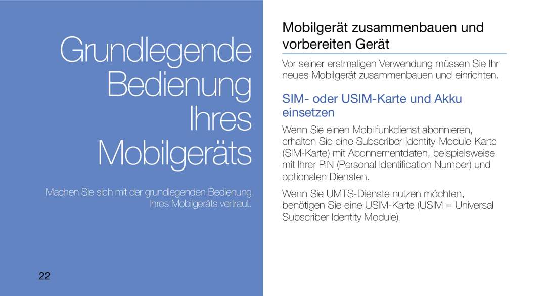 Samsung GT-I5700UWADBT manual Mobilgerät zusammenbauen und vorbereiten Gerät, SIM- oder USIM-Karte und Akku einsetzen 