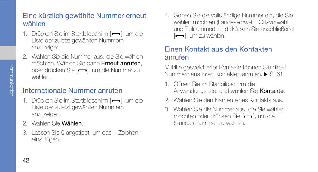 Samsung GT-I5700HKATMN, GT-I5700UWAEPL manual Eine kürzlich gewählte Nummer erneut wählen, Internationale Nummer anrufen 