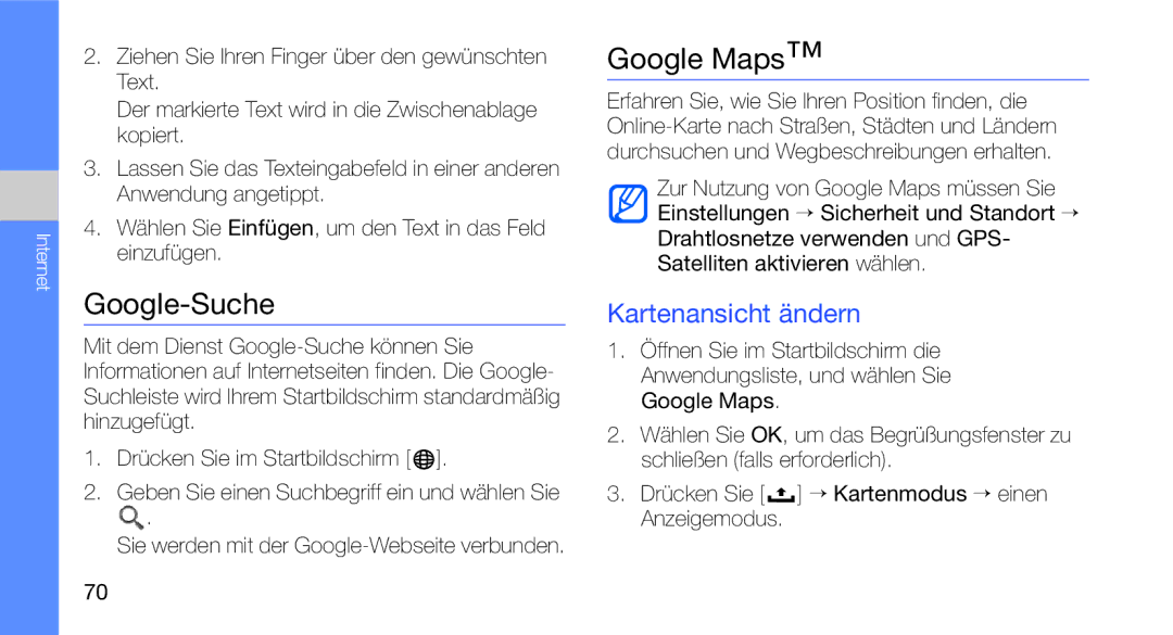 Samsung GT-I5700HKAEPL Google-Suche, Google Maps, Kartenansicht ändern, Drücken Sie → Kartenmodus → einen Anzeigemodus 